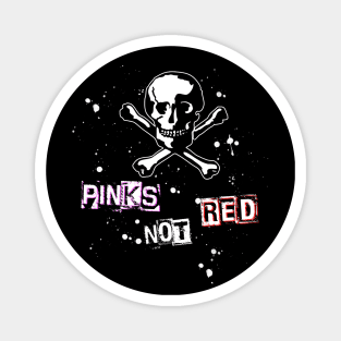 Pinks not Red Magnet